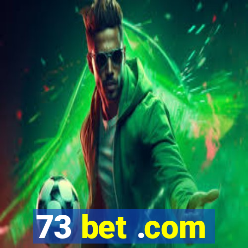 73 bet .com